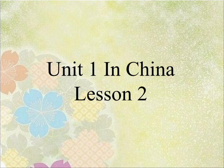 六年级英语上册  Unit1 In China Leson2 课件3 