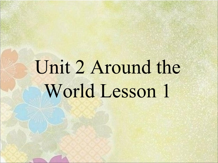 六年级英语上册  Unit2 Around  the World Lesson1 课件3