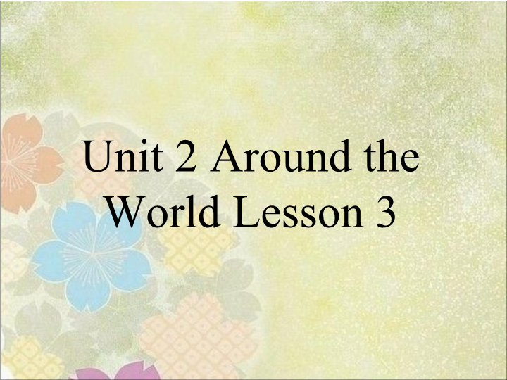 六年级英语上册  Unit2 Around  the World Lesson3 课件3