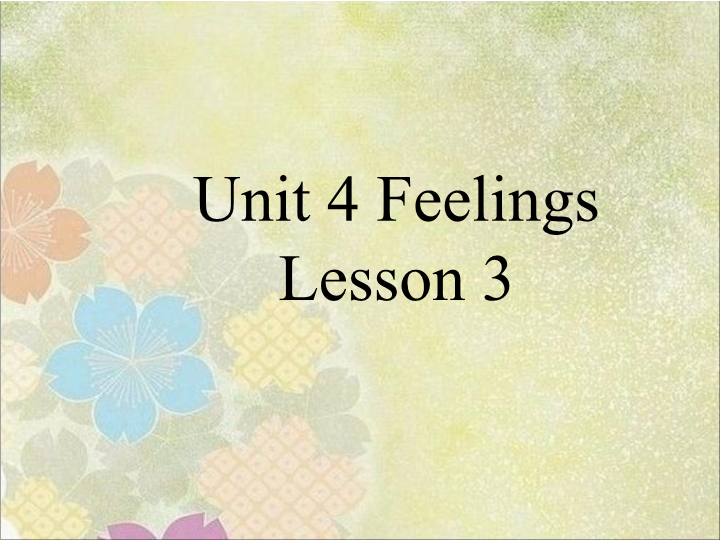 六年级英语上册  Unit4 Feelingsl    Lesson3 课件3_第1页