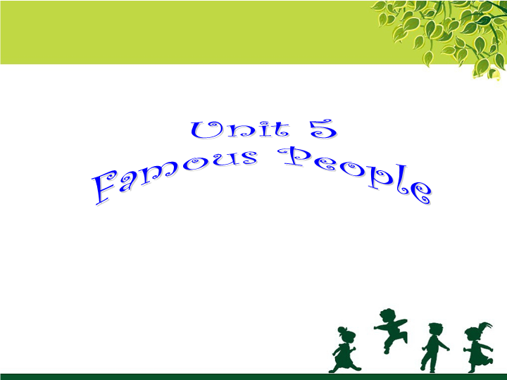 六年级英语上册  Unit5 Famous .people 课件_第1页