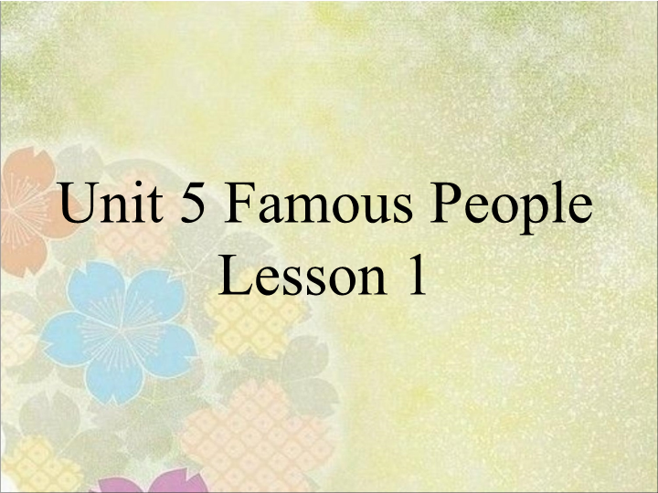 六年级英语上册  Unit5 Famous People Lesson1 课件3_第1页