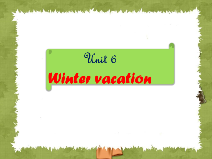 六年级英语上册  Unit6 Winter Vacation    圣诞节课件_第1页