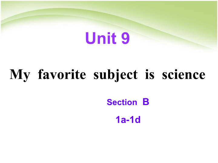 七年级英语上册My favorite subject is science Section B 1a-1d课件