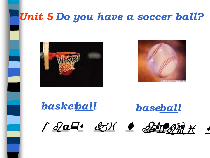 七年级英语上册Unit Do you have a soccer ball ppt原创课件(