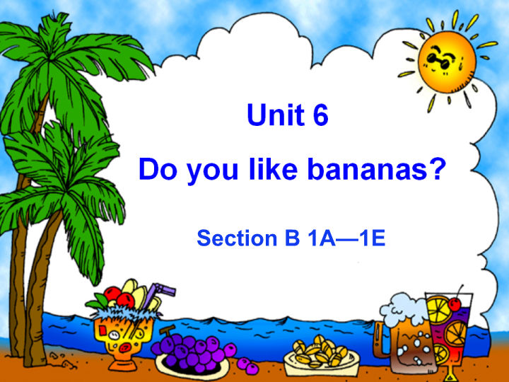 七年级英语上册Unit6 Do you like bananas Period 3教研课