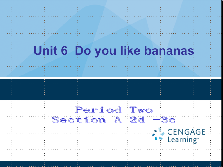七年级英语上册Unit6 Do you like bananas Section A 2d-3c PPT教学自制课件.