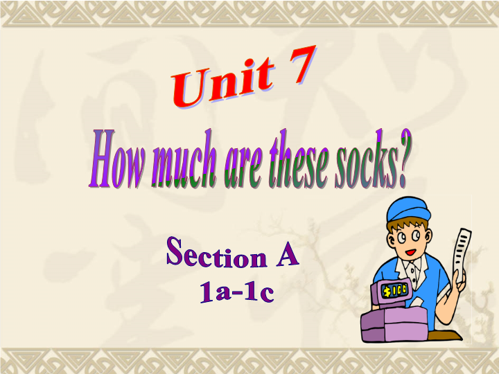 七年级英语上册Unit7 How much are these socks ppt比赛获奖教学课件_第1页
