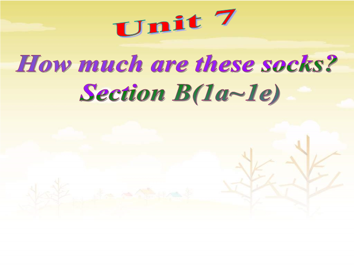 七年级英语上册Unit7 How much are these socks Section B 1a- 1e优质课