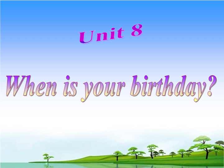 七年级英语上册Unit8 When is your birthday Section B优质课_第1页
