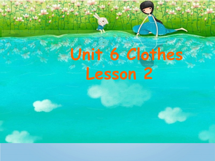 一年级英语上册  Unit 6 Clothes Lesson 2课件2（人教一起点）
