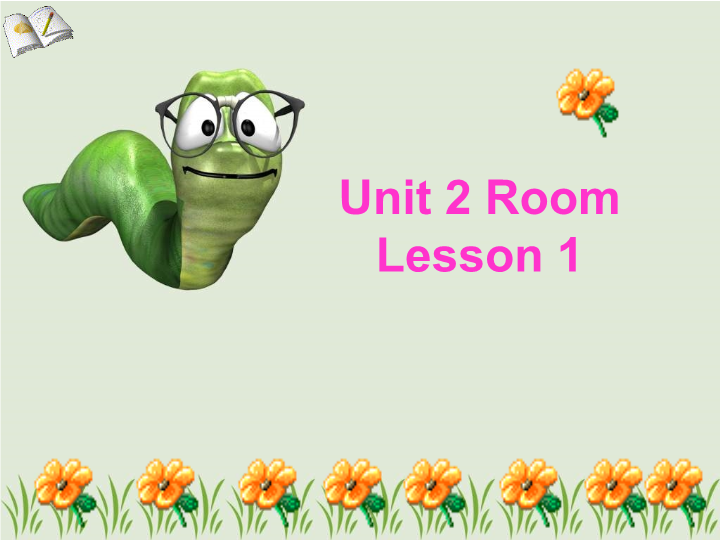 一年级英语上册  Unit 2 Room Lesson 1课件3（人教一起点）