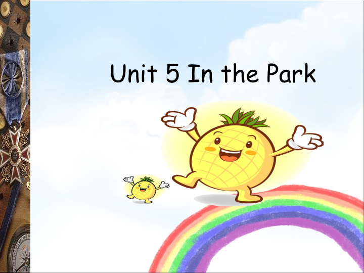 二年级英语上册   Unit 5 In the Park 课件1（人教版一起点）