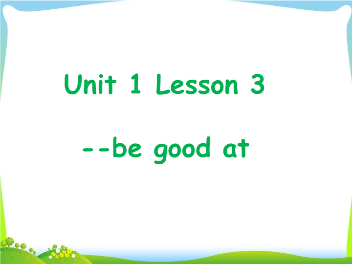 四年级英语上册   Unit 1Sport and Games Lesson3 be  good  at  (人教版）课件（人教版一起点）