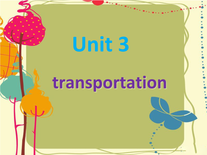 四年级英语上册   Unit 3 Transportation课件（人教版一起点）