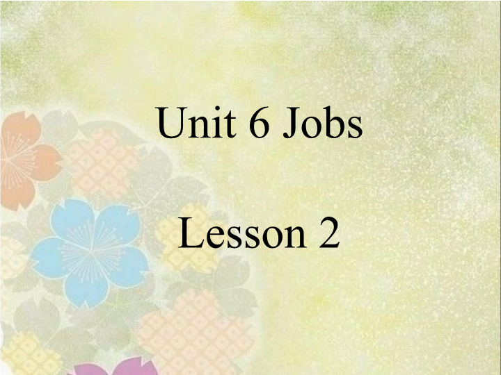 四年级英语上册   Unit 6 Jobs.Lesson2.课件3 doc（人教版一起点）