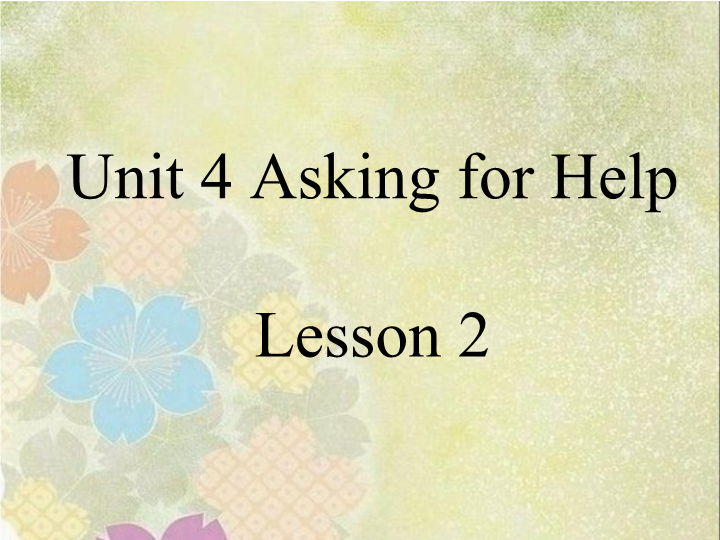 四年级英语上册   Unit 4  Asking for help..Lesson2 课件3（人教版一起点）