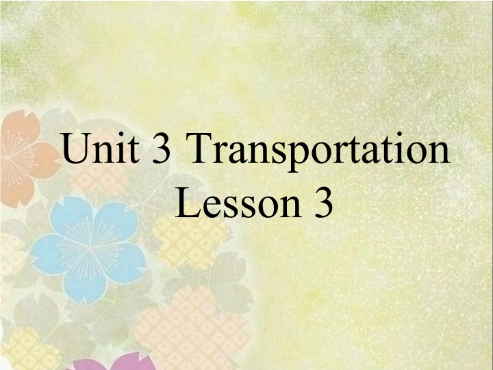 四年级英语上册   Unit 3 Transportation Lesson3 课件3 (人教版）（人教版一起点）