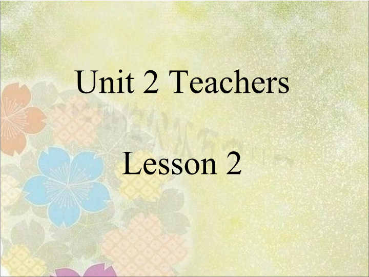 五年级英语上册   Ｕｎｉｔ2Teachers Lesson2课件3（人教版一起点）