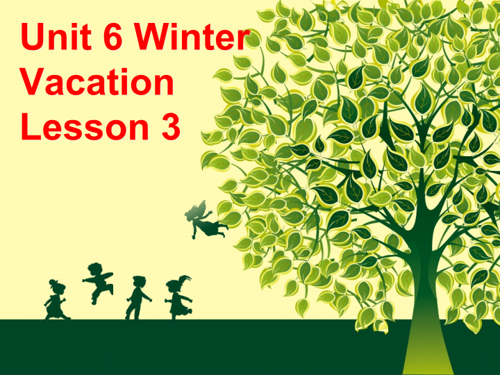 六年级英语上册   Unit6WinterVacationLesson3课件2（人教版一起点）