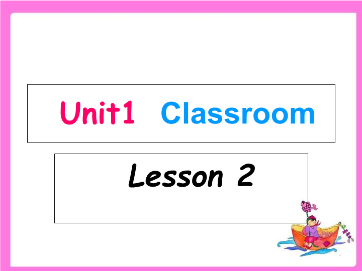 一年级英语上册  Unit 1 Classroom Lesson 2课件（人教一起点）
