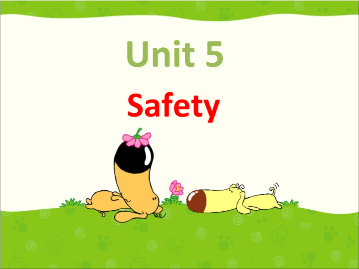 四年级英语上册   Unit 5  Safety  课件(人教版）（人教版一起点）