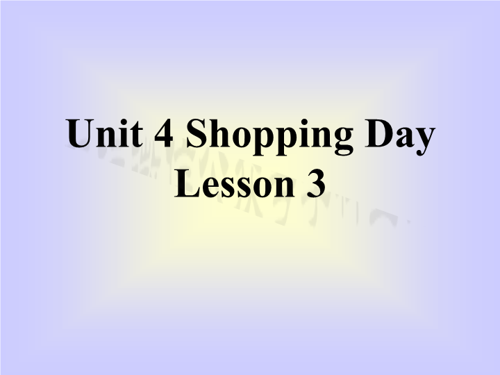 五年级英语上册   Ｕｎｉｔ4 Shopping Day   Lesson3课件1（人教版一起点）_第1页