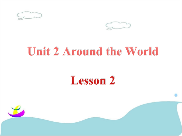 六年级英语上册   Unit2AroundtheWorldLesson2课件1（人教版一起点）_第1页