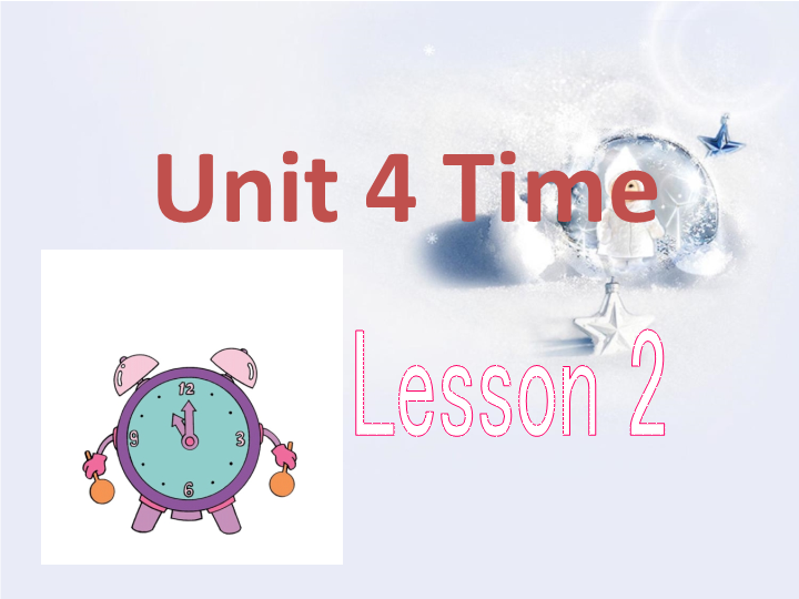 二年级英语下册  Unit 4 Time Lesson 2 课件 1（人教版）