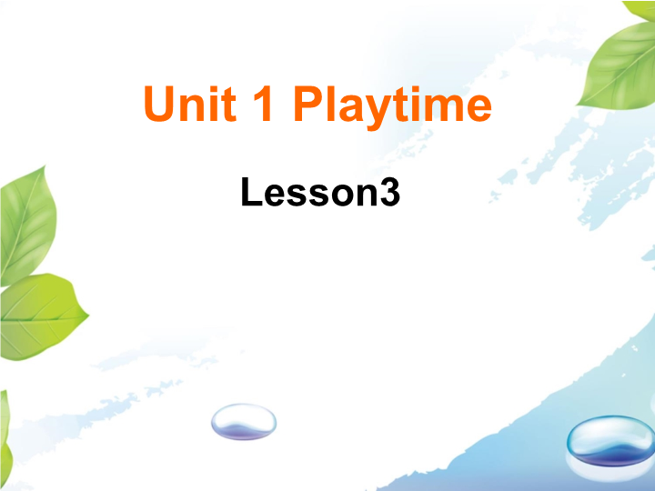 二年级英语下册  Unit 1 Playtime Lesson 3 课件 1（人教版）