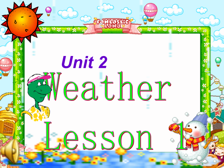 二年级英语下册  Unit 2 Weather Lesson 1 课件3（人教版）