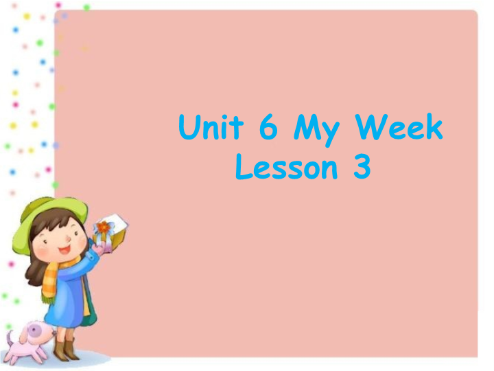 二年级英语下册  Unit 6 My Week Lesson 3 课件 2（人教版）