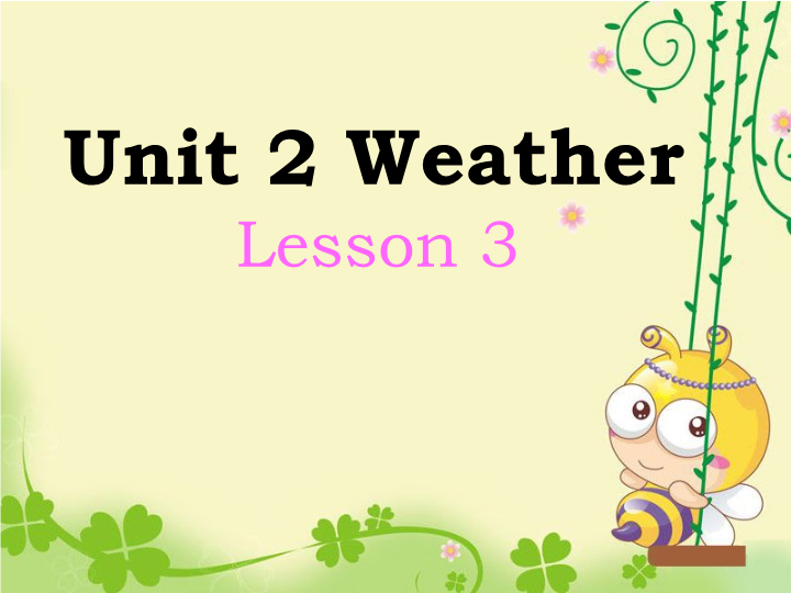 二年级英语下册  Unit 2 Weather Lesson 3 课件 2（人教版）