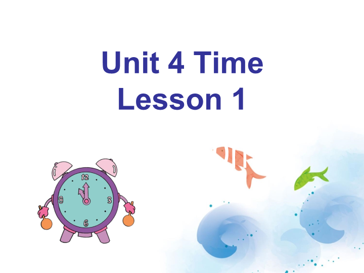 二年级英语下册  Unit 4 Time Lesson 1 课件 1（人教版）